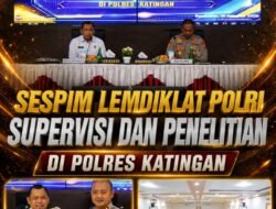 Sespim Lemdiklat Polri Supervisi dan Penelitian di Polres Katingan