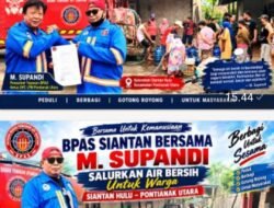 BPAS SIANTAN BERSAMA M. SUPANDI SALURKAN AIR BERSIH UNTUK WARGA SIANTAN HULU