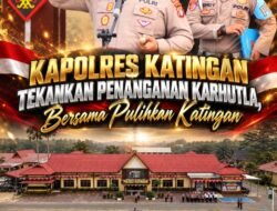Kapolres Katingan Tekankan Penanganan Karhutla, Bersama Pulihkan Katingan