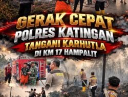 Gerak Cepat Polres Katingan Tangani Karhutla di Km 17 Hampalit