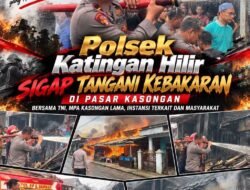 Polsek Katingan Hilir Sigap Tangani Kebakaran di Pasar Kasongan
